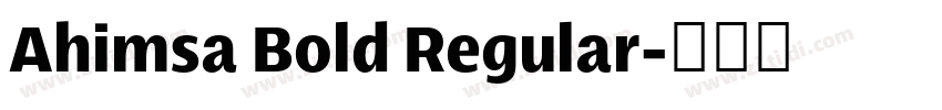 Ahimsa Bold Regular字体转换